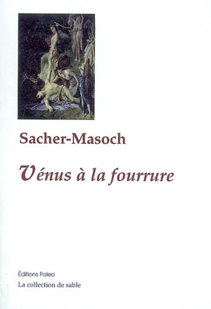 La Vénus à la fourrure - Leopold von Sacher-Masoch