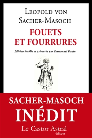 Fouets et fourrures - Leopold von Sacher-Masoch