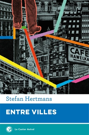 Entre villes : histoires en chemin - Stefan Hertmans
