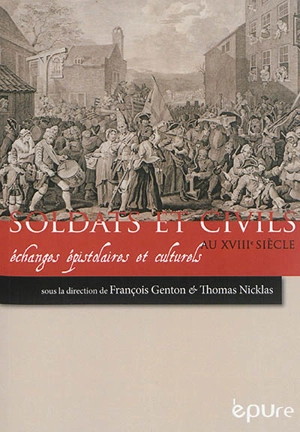 Soldats et civils au XVIIIe siècle : échanges épistolaires et culturels