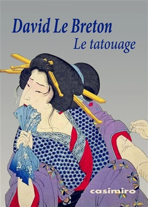 Le tatouage ou La signature de soi - David Le Breton