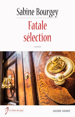 Fatale sélection - Sabine Bourgey