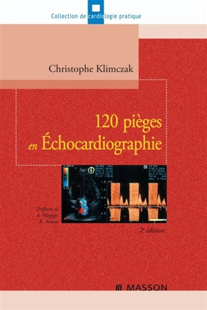 120 pièges en échocardiographie - Christophe Klimczak