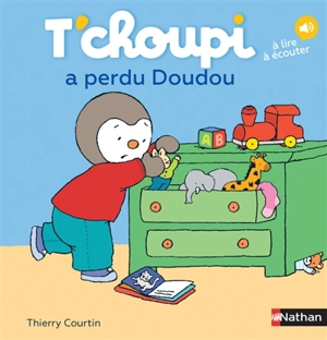 T'choupi a perdu Doudou - Thierry Courtin