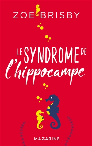 Le syndrome de l'hippocampe - Zoe Brisby