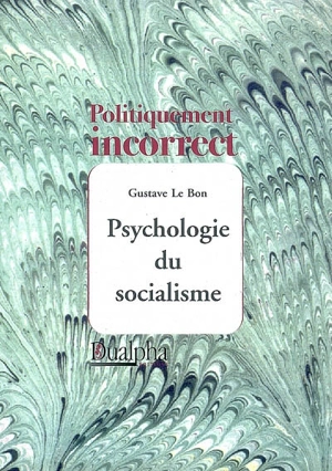 Psychologie du socialisme - Gustave Le Bon