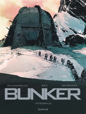 Bunker : intégrale - Christophe Bec