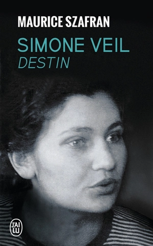 Simone Veil : destin - Maurice Szafran