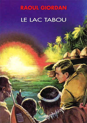 Le lac tabou - Raoul Giordan