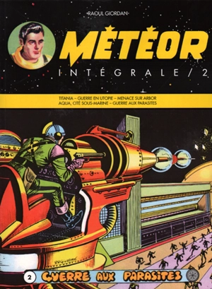 Météor : intégrale. Vol. 2. Guerre aux parasites - Lortac