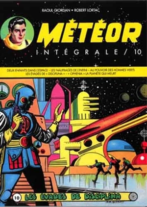 Météor : intégrale. Vol. 10. Les évadés de Disciplina - Lortac