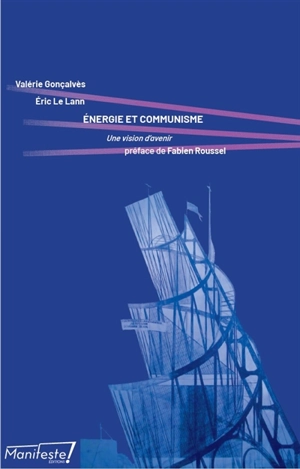 Energie et communisme : une vision d'avenir - Valérie Goncalves