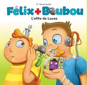 L'otite de Lucas 2 - Audet, Nicole