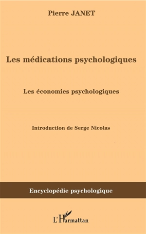 Les médications psychologiques (1919). Vol. 2. Les économies psychologiques - Pierre Janet