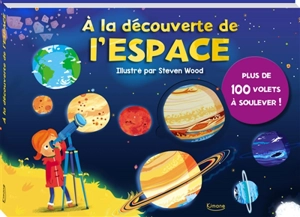 A la découverte de l'espace - Steven Wood