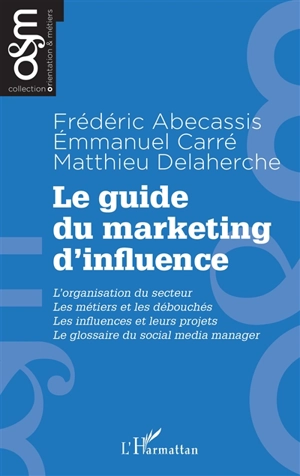 Le guide du marketing d'influence - Frédéric Abecassis