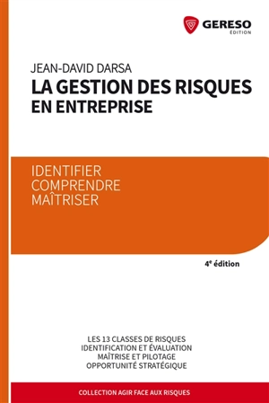 La gestion des risques en entreprise : identifier, comprendre, maîtriser - Jean-David Darsa