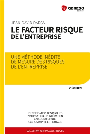 Le facteur risque de l'entreprise : une méthode inédite de mesure des risques de l'entreprise - Jean-David Darsa