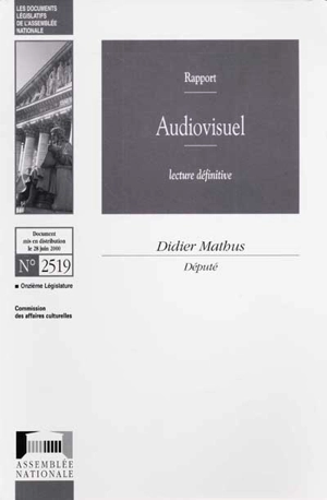 Audiovisuel : rapport, lecture définitive - France. Assemblée nationale (1958-....). Commission des affaires culturelles, familiales et sociales