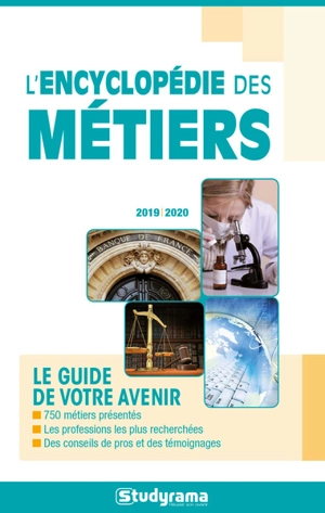 L'encyclopédie des métiers : le guide de votre avenir : 2019-2020 - Marie-Lorène Giniès