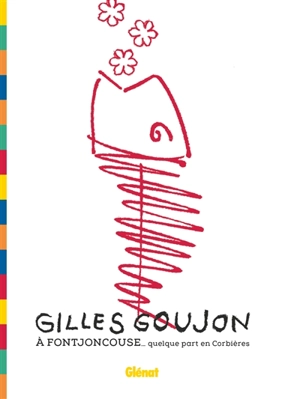 Gilles Goujon à Fontjoncouse : quelque part en Corbières - Gilles Goujon