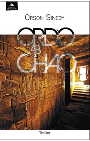 Ordo ab chao : thriller - Orson Sinedy