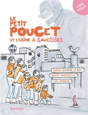 Le Petit Poucet et l'usine à saucisses - Sophie Azambre