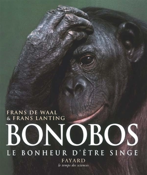 Bonobos, le bonheur d'être singe - Frans de Waal