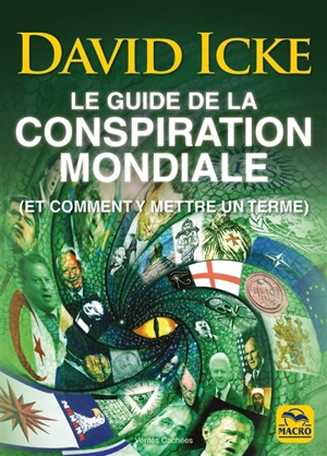 Le guide de la conspiration mondiale (et comment y mettre un terme) - David Icke