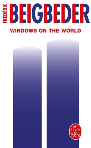 Windows on the world - Frédéric Beigbeder