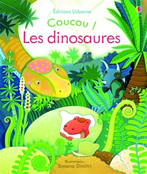 Coucou !. Les dinosaures - Anna Milbourne