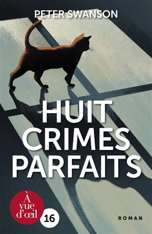 Huit crimes parfaits - Peter Swanson