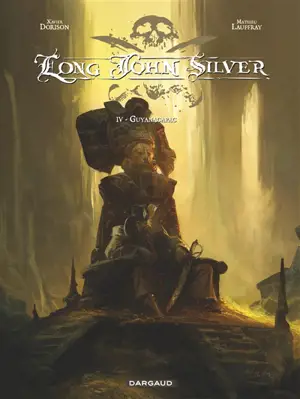 Long John Silver. Vol. 4. Guyanacapac - Mathieu Lauffray