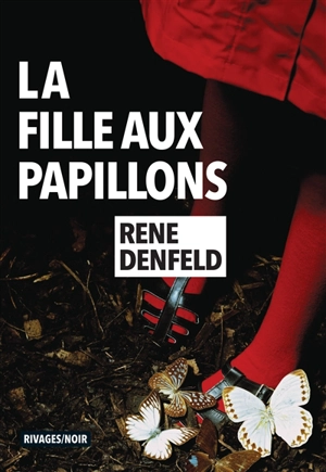 La fille aux papillons - Rene Denfeld