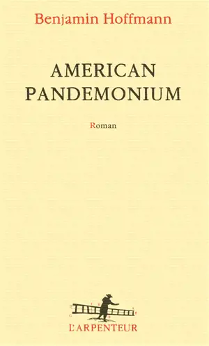 American pandemonium - Benjamin Hoffmann