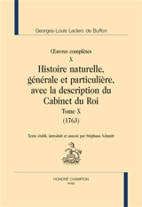 Oeuvres complètes. Vol. 10. Histoire naturelle, générale et particulière, avec la description du Cabinet du roi. Vol. 10. 1763 - Georges-Louis Leclerc Buffon