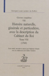 Oeuvres complètes. Vol. 8. Histoire naturelle, générale et particulière, avec la description du Cabinet du roi. Vol. 8. 1760 - Georges-Louis Leclerc Buffon