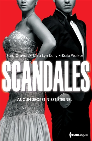 Scandales : aucun secret n'est éternel - Sara Craven
