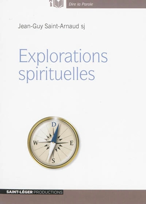 Explorations spirituelles - Jean-Guy Saint Arnaud