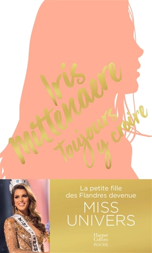 Toujours y croire - Iris Mittenaere