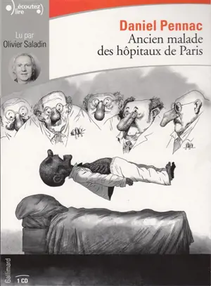 Ancien malade des hôpitaux de Paris - Daniel Pennac