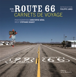 Sur la route 66 : carnet de voyage - Christophe Géral