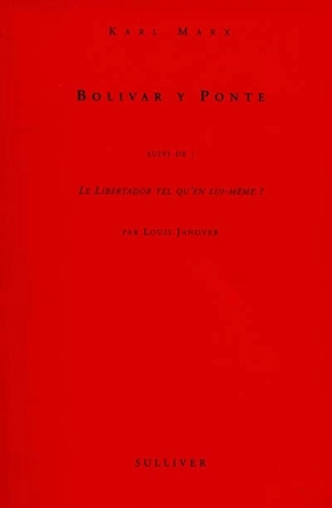 Bolivar y Ponte. Le Libertador. Les libertés - Karl Marx