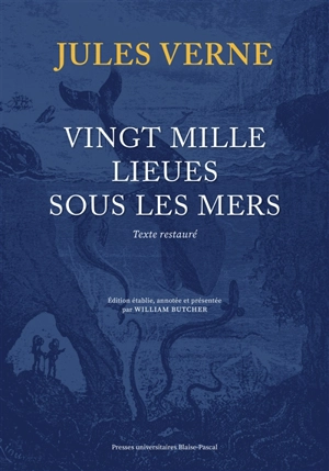 Vingt mille lieues sous les mers : texte restauré - Jules Verne