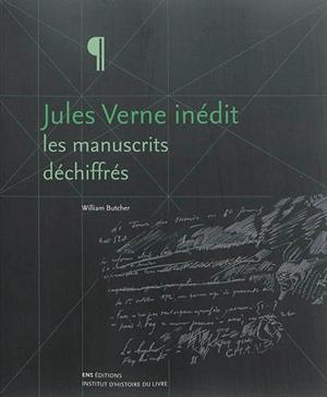 Jules Verne inédit : les manuscrits déchiffrés - William Butcher