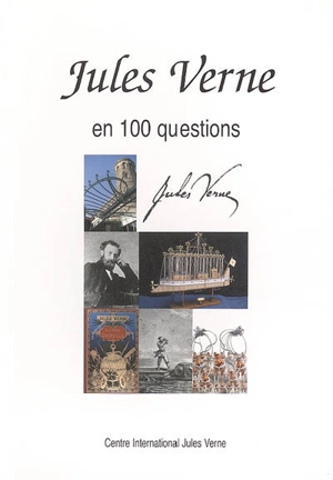 Revue Jules Verne, hors série. Jules Verne en 100 questions - Claude Tillier