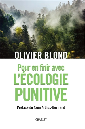 Pour en finir avec l'écologie punitive - Olivier Blond
