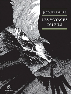 Les voyages du fils - Jacques Abeille