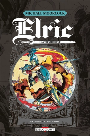 Elric. La cité qui rêve - Roy Thomas