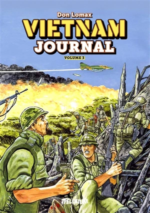 Vietnam journal. Vol. 3. Du Delta à Dak To - Don Lomax